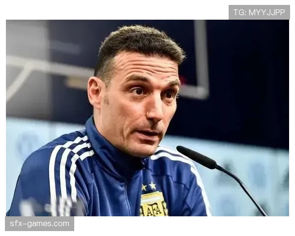 斯卡洛尼关键战役指挥稳健,率队稳步迈向胜利 斯卡洛尼关键战役指挥稳健,率队稳步迈向胜利